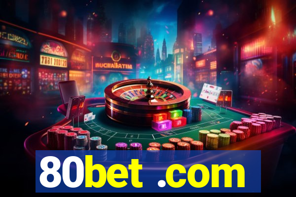 80bet .com